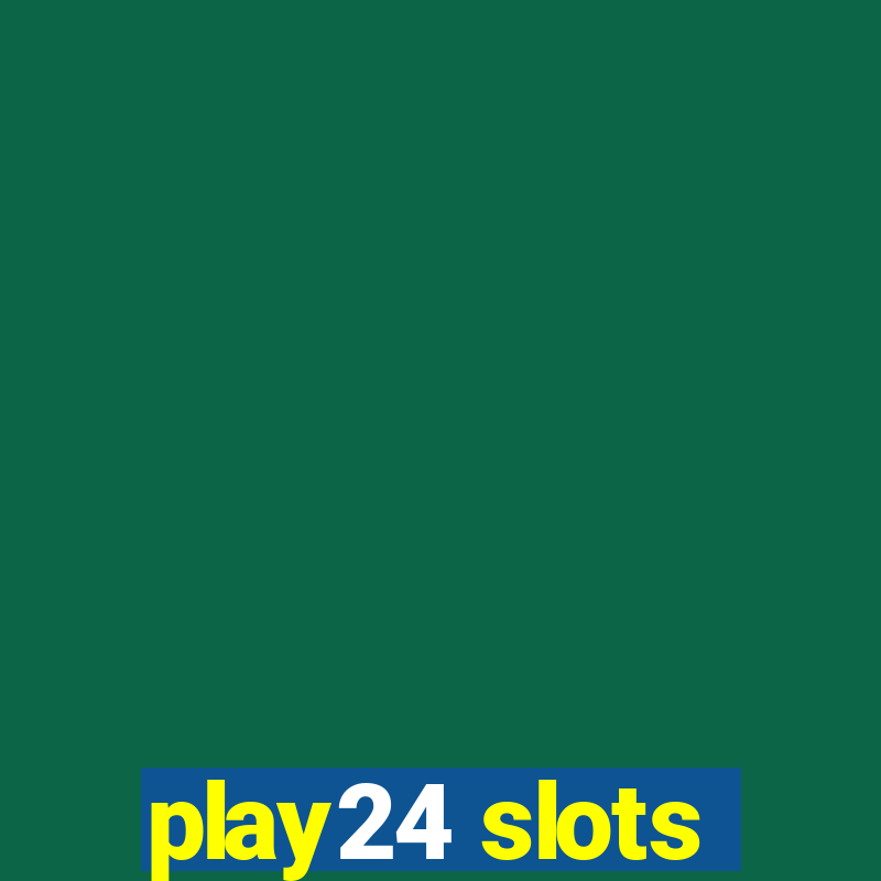 play24 slots