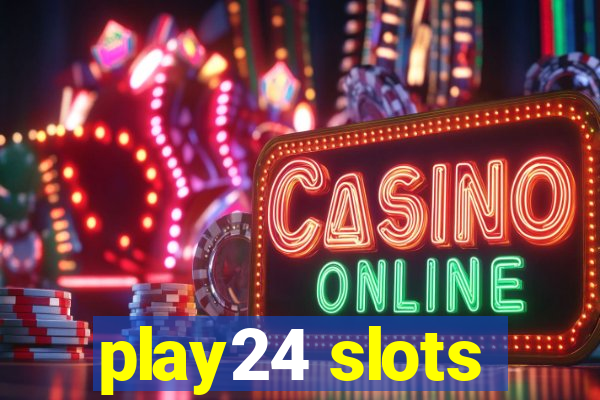 play24 slots