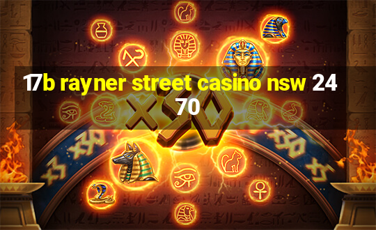 17b rayner street casino nsw 2470