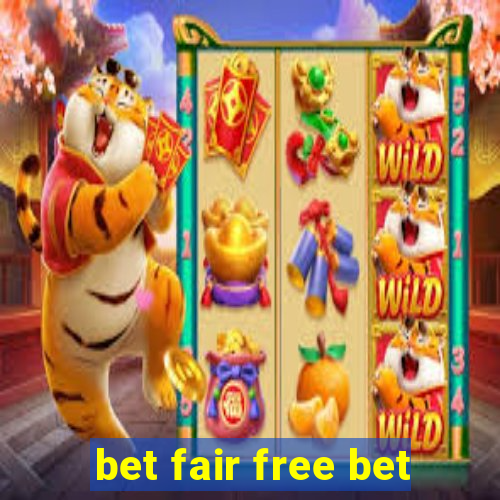 bet fair free bet