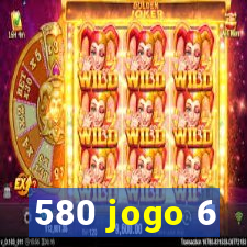 580 jogo 6