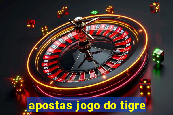 apostas jogo do tigre