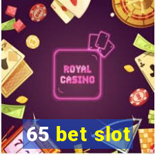 65 bet slot