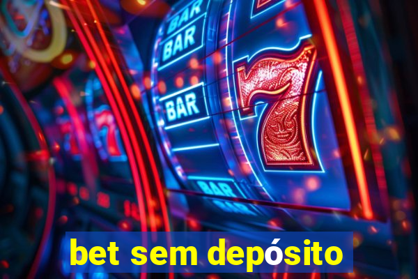 bet sem depósito