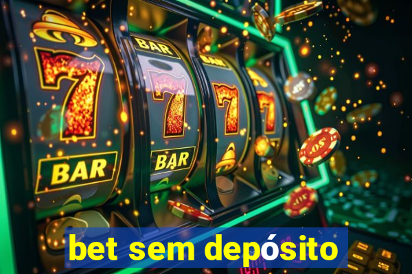 bet sem depósito