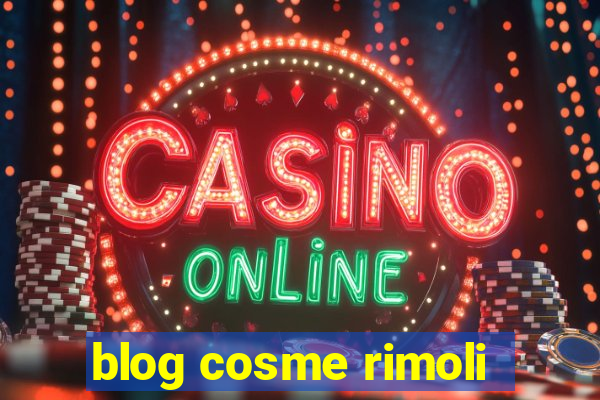 blog cosme rimoli