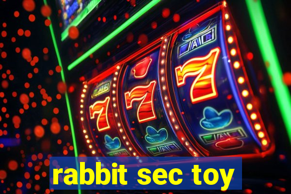 rabbit sec toy