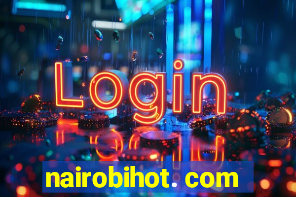 nairobihot. com