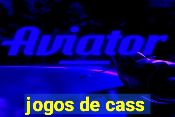 jogos de cass