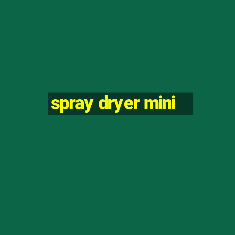 spray dryer mini