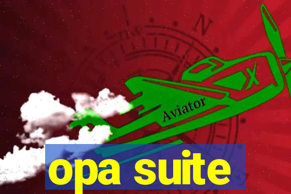 opa suite