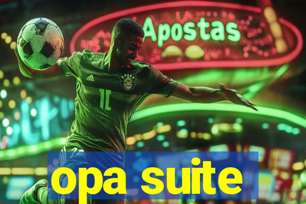 opa suite