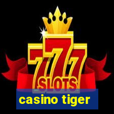 casino tiger