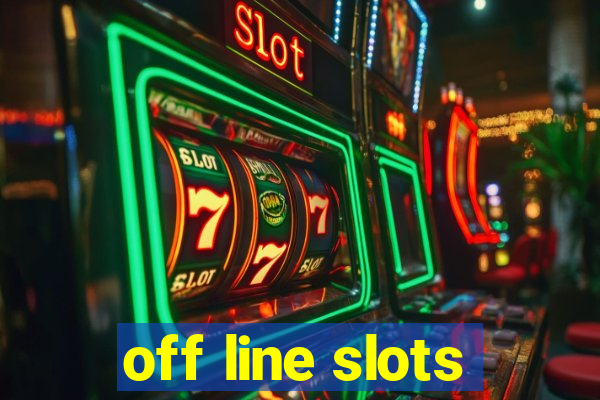 off line slots