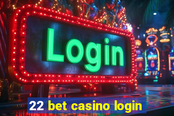 22 bet casino login