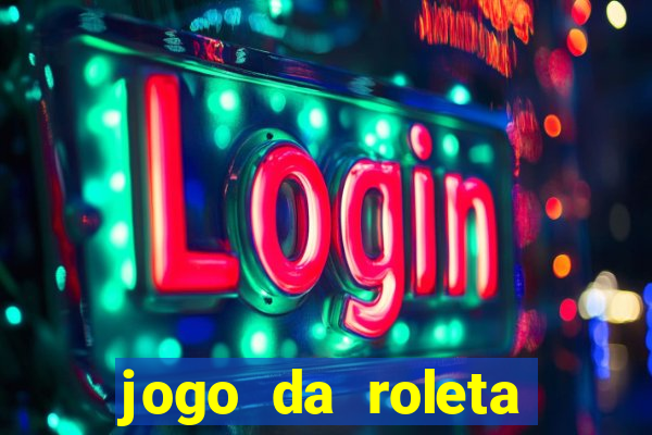 jogo da roleta online que ganha dinheiro