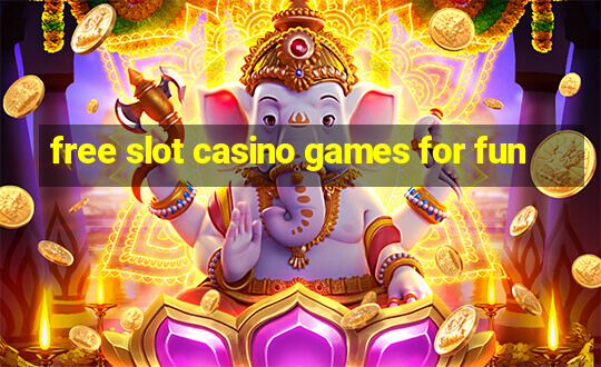 free slot casino games for fun