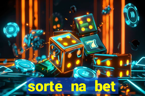 sorte na bet reclame aqui