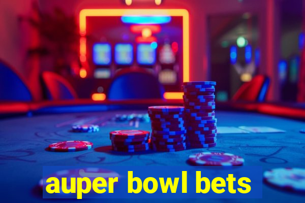 auper bowl bets