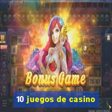 10 juegos de casino