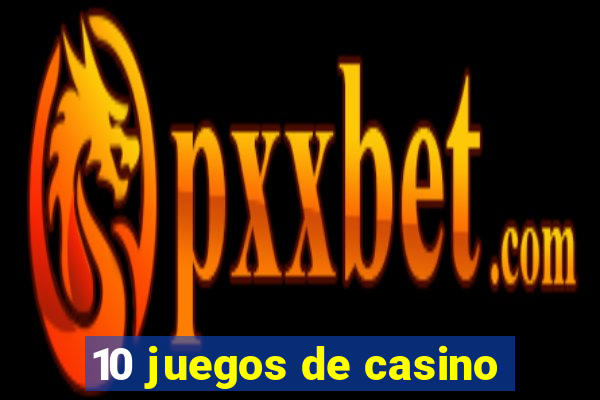 10 juegos de casino