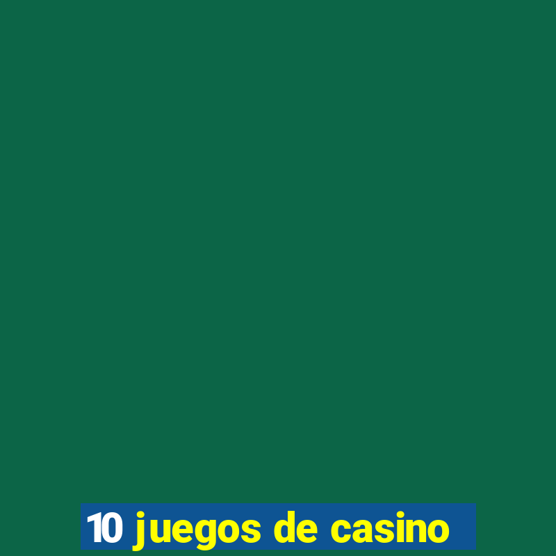 10 juegos de casino