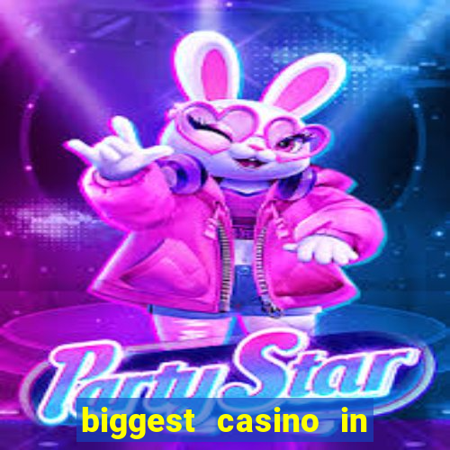 biggest casino in the usa