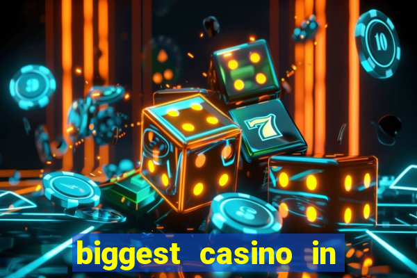 biggest casino in the usa