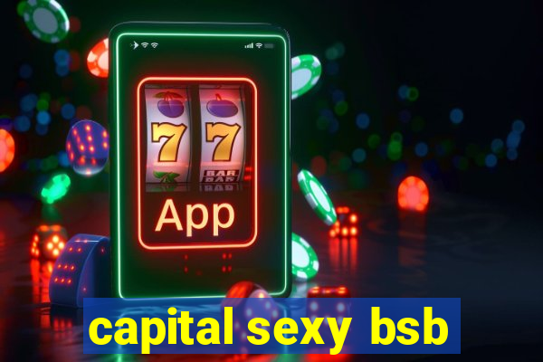 capital sexy bsb