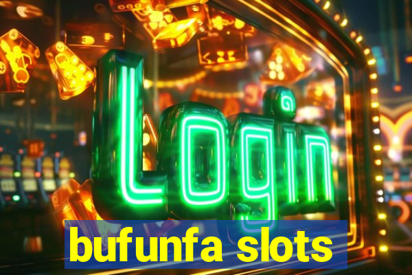 bufunfa slots