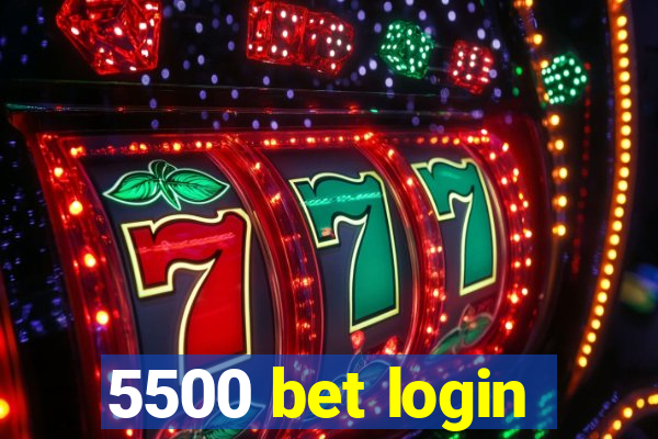 5500 bet login