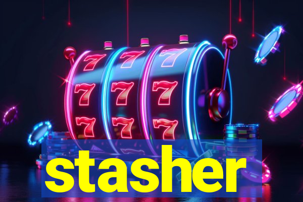 stasher