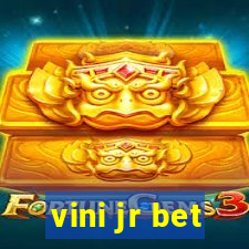 vini jr bet