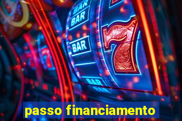 passo financiamento