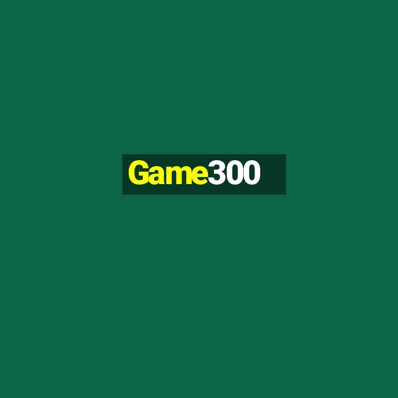 Game300