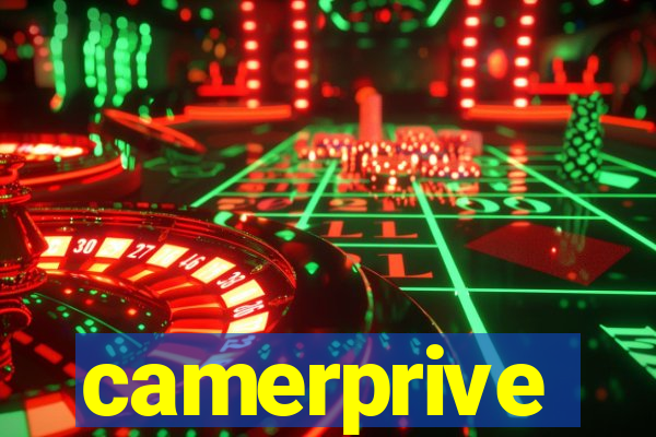 camerprive