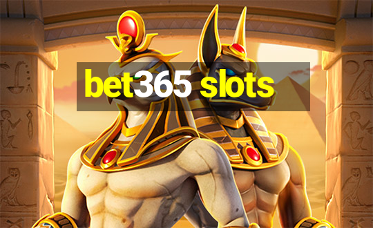 bet365 slots