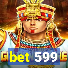 bet 599