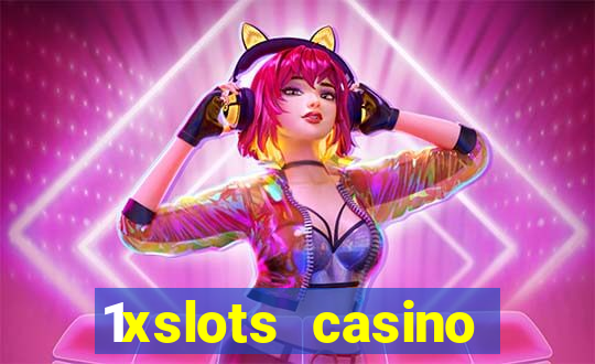 1xslots casino бездепозитный бонус за регистрацию