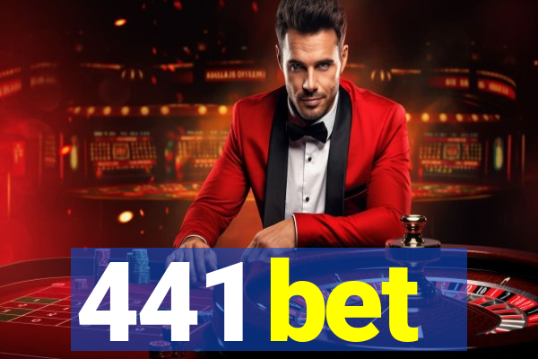 441 bet