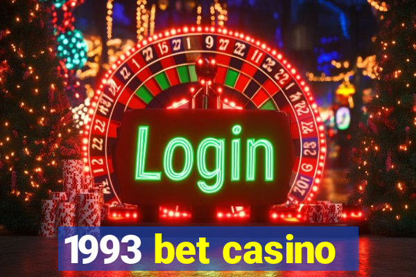 1993 bet casino