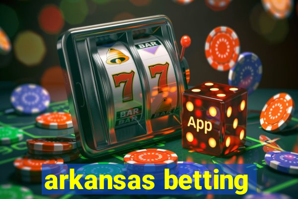 arkansas betting