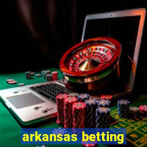 arkansas betting