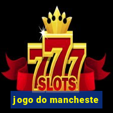 jogo do mancheste