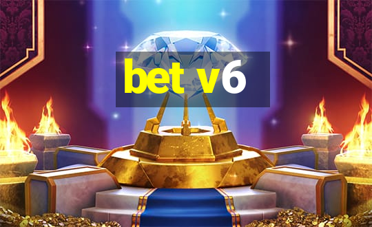 bet v6