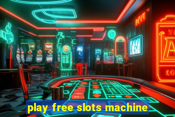 play free slots machine