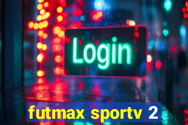 futmax sportv 2