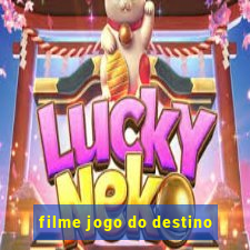 filme jogo do destino