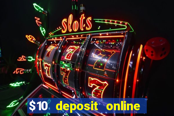 $10 deposit online casino usa