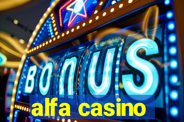 alfa casino